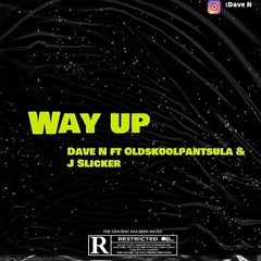 Way Up ft Oldskoolpantsulapantsula & J Slicker