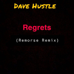 Regrets (Remorse Remix)