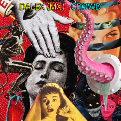 Dalex (MX) "Crowd"