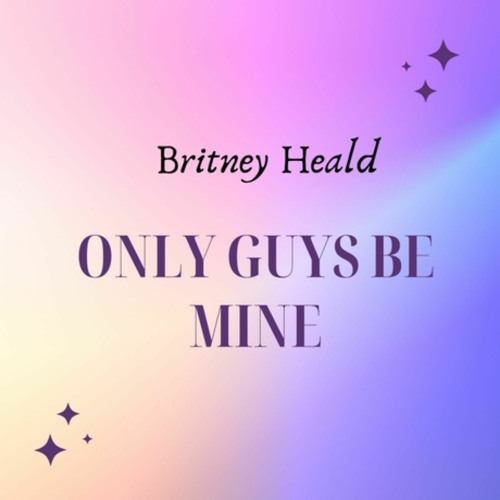 Only Guys Be Mine