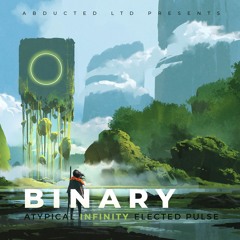 Binary - Elected Pulse [Abducted LTD - OUT NOW!]