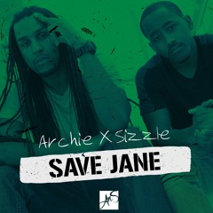 Archie & Sizzle - Save Jane (Produced by Aldo Muziq)