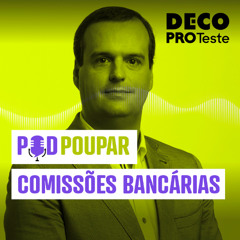 Dicas para poupar com as comissões bancárias | POD Poupar | Ep. 17
