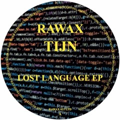 RAWAX021LTD - TIJN - Lost Language EP (RAWAX)