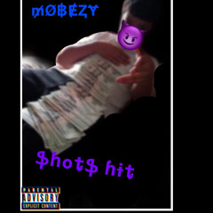 MobeZy-Shots Hit-(prod.SIXHUNNID)