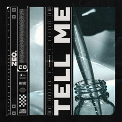 ZEC. - Tell Me [OUT NOW]