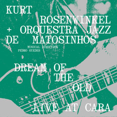 Dream Of The Old (Live At CARA, 2021)