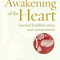 [Read] EPUB 📗 Awakening of the Heart: Essential Buddhist Sutras and Commentaries by