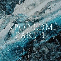 KPOP EDM PART 1