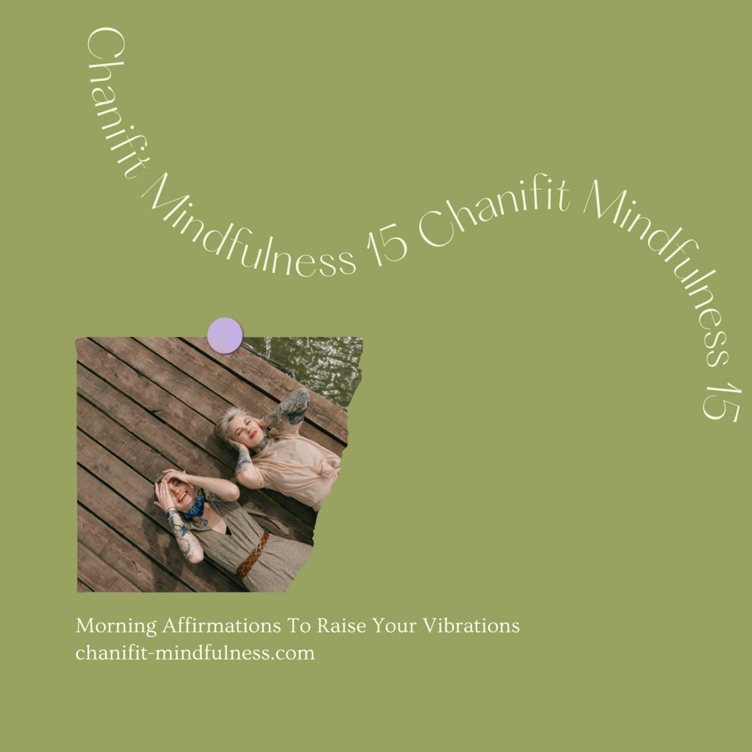 Meditation 15|04 薔非的早晨肯定句冥想 Chanifit Morning Affirmations To Raise Your Vibrations