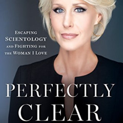 DOWNLOAD KINDLE 🖋️ Perfectly Clear: Escaping Scientology and Fighting for the Woman