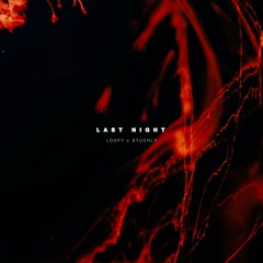 Loofy Stuchly - Last Night
