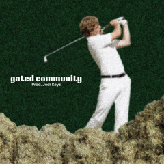 gated community type beat