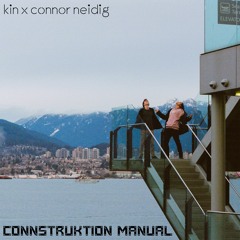 Kin & Connor Neidig - Connstruktion Manual