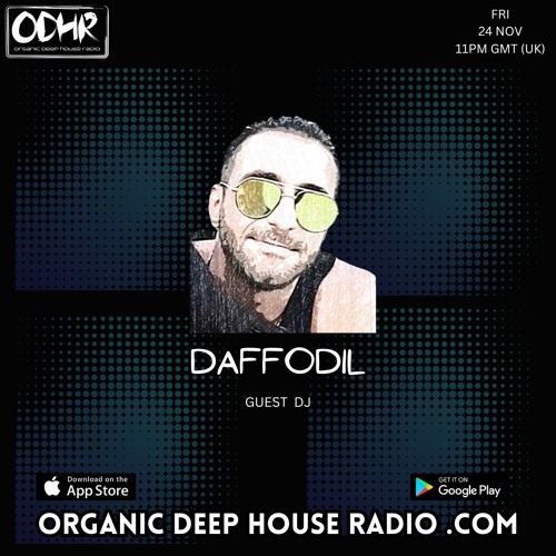 Stream Daffodil guest mix ODHRADIO 24112023 by Organic Deep House