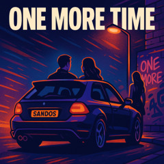 ONE MORE TIME - Sandos (Free Download)