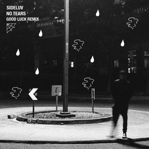 Sideluv - No Tears (Good Luck Remix)
