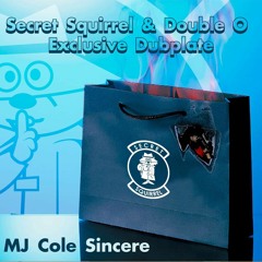 FREE DOWNLOAD Sincere - Secret Squirrel & Double O (Exclusive Dubplate)
