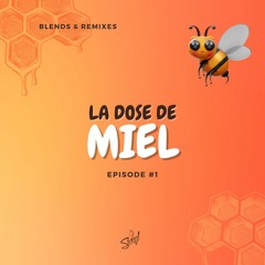 La Dose de Miel - Episode #1