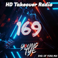Young Tye Presents - HD Takeover Radio 169 (2023 End Of Year Mix)
