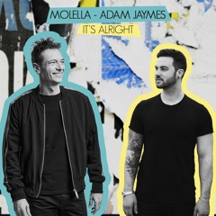 Molella & Adam Jaymes - It’s Alright