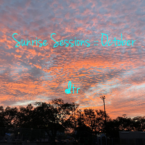 sunrise sessions october