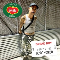 DJ Sad Boy ~ Radio Bonita ~ 2-27-23