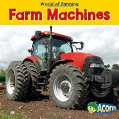 Access KINDLE 📜 Farm Machines (World of Farming) by  Nancy Dickmann EPUB KINDLE PDF