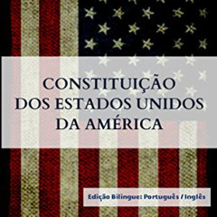 [Get] PDF 💗 Constituição dos Estados Unidos da América: Edição Bilingue: Português /
