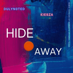 Kiesza - Hideaway (Dulyn0ted Remix)