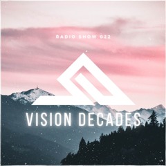 TIAEM presents Vision Decades Radio Episode 022