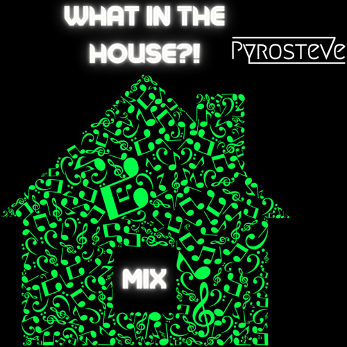What in The House?! (MIX)