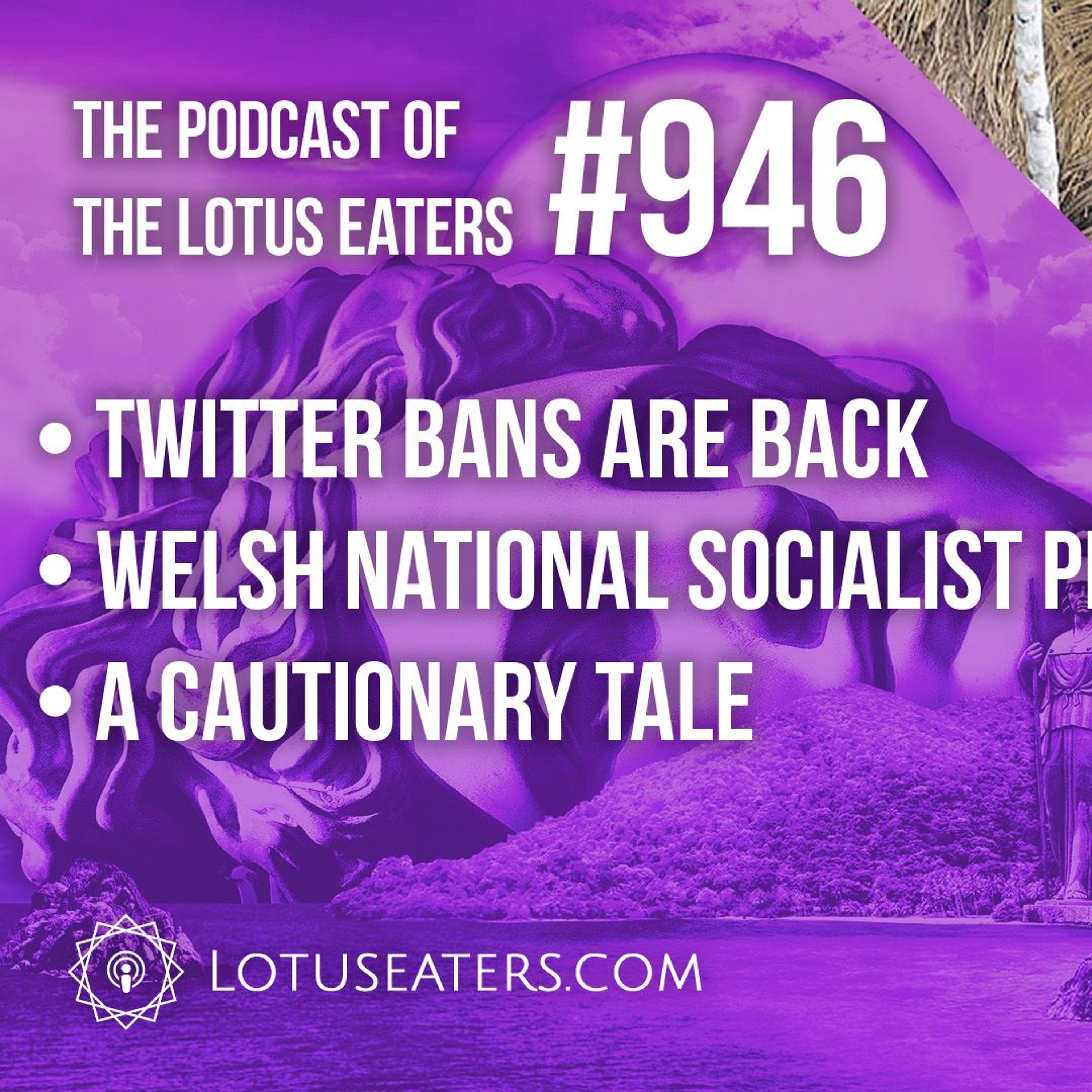The Podcast of the Lotus Eaters #946