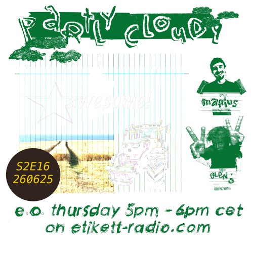 partly cloudy S2E16 260625 w/ glen s