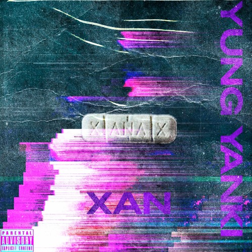 Stream Xan by Yung Yanki Listen online for free on SoundCloud