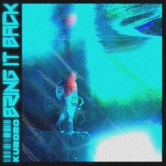 KURORO - Bring It Back