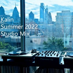 Kalin - Summer 2022 Studio Mix