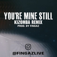 Young Bleu Ft. Drake - You’re Mines Still (Fingaz Kizomba Remix)