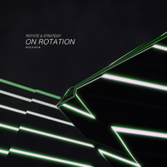 Rotate & Strategy - On Rotation