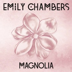 Emily Chambers - Magnolia - 05 - Just Let Me Be ©