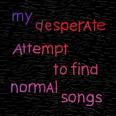 maybe normal music