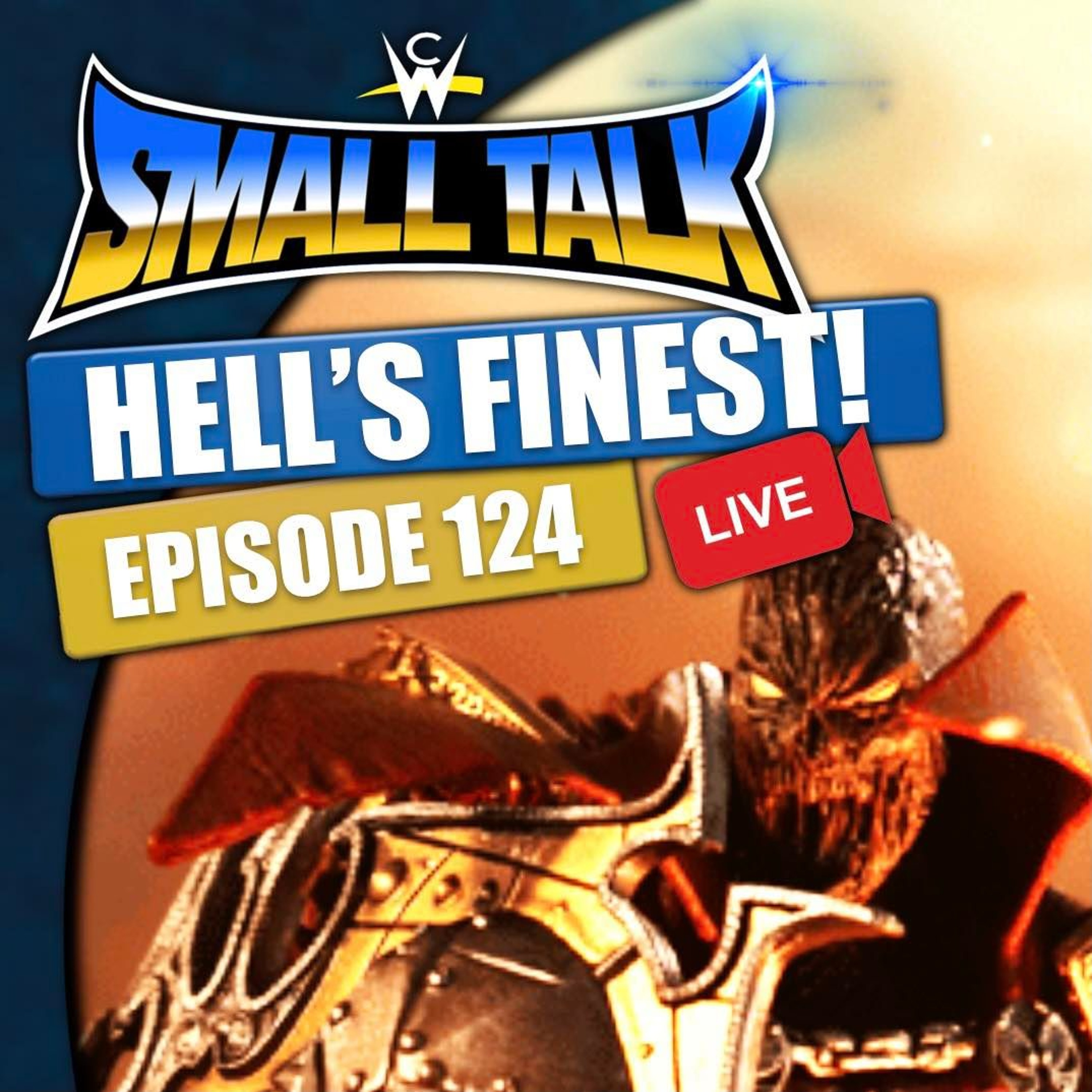 Medieval Spawn | Small Talk Episode 124 - Hell's Finest! episode artwork