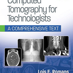 VIEW EBOOK 📋 Computed Tomography for Technologists: A Comprehensive Text by  Lois Ro