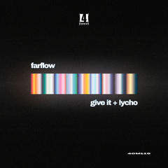 Farflow 'Give It' [Four Corners Music] *PREMIERE*