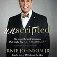 [Free] KINDLE 📫 Unscripted: The Unpredictable Moments That Make Life Extraordinary b