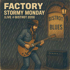 STORMY MONDAY-Live @Bistrot -2019-remaster 2025