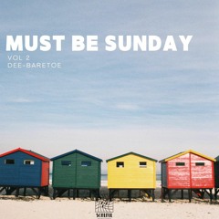 MUST BE A SUNDAY VOL 2 MIXED AND COMPILED BY BARETOE.mp3