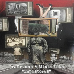 Dr. Drumah & DJ Mista Luba- Impostores (Single)