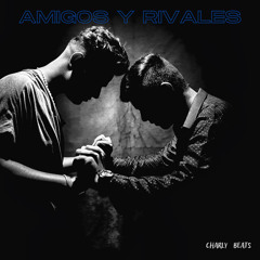 AMIGOS Y RIVALES