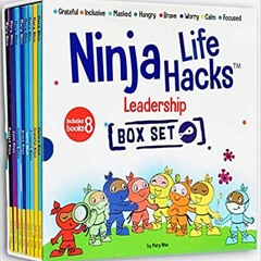 [Read] Ninja Life Hacks Leadership 8 Book Box Set (Books 17-24: Focused, Calm, Brave, Masked, Inclus